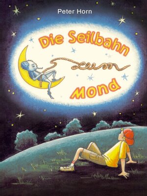 cover image of Die Seilbahn zum Mond